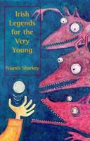 Irish Legends for the Very Young 1856351440 Book Cover