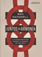 Juntos en armonía - Estudio bíblico con videos: Comunidad que marcó la iglesia de Hechos 2 (Spanish Edition) B0F7DM6RZN Book Cover