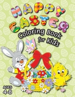 Happy Easter Coloring Book for Kids: (Ages 4-8) With Unique Coloring Pages! 1774761416 Book Cover