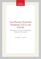 Late Permian Terrestrial Vertebrates, U. S. A. and U. S. S. R. : Transactions, APS 1422376311 Book Cover