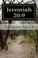 Jeremiah 20: 9 1532911920 Book Cover