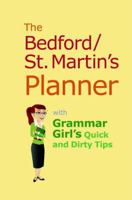 Bedford/St. Martin's Planner with Grammar Girl's Quick and Dirty Tips 0312480237 Book Cover