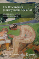 The Researcher's Journey in the Age of AI: Reappraising Social Science Research 3032230683 Book Cover