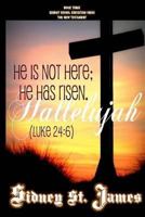 Hallelujah: He is not here; He has risen! (Luke 24:6) 1548018090 Book Cover