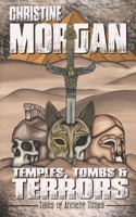 Temples, Tombs & Terrors: Tales of Ancient Times B0C917JNT3 Book Cover