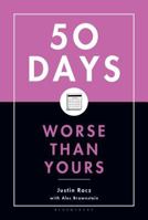 50 Days Worse Than Yours 1596912634 Book Cover