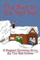 The Man in the Red Suit: A Magical Christmas Story 1975957172 Book Cover