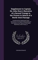 Supplement to Captain Sir John Ross's Narrative of a Second Voyage in the Victory in Search of a North-West Passage: Containing the Suppressed Facts N 1275636500 Book Cover