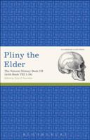 Pliny the Elder: The Natural History Book VII (with Book VIII 1-34) 1472535669 Book Cover