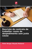 Rescisão do contrato de trabalho: casos de despedimento sem justa causa 620622547X Book Cover