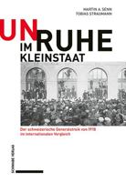 Unruhe Im Kleinstaat: Der Schweizer Generalstreik Von 1918 Im Internationalen Vergleich 3796545157 Book Cover