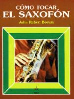 Como Tocar El Saxofon 8441401284 Book Cover