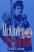 Major McKinley: William McKinley & the Civil War 0873386574 Book Cover