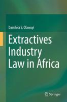 Extractives Industry Law in Africa 3030073866 Book Cover