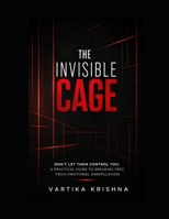 The Invisible Cage B0H16MKCMS Book Cover