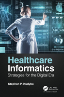 Healthcare Informatics: Strategies for the Digital Era 0367184850 Book Cover