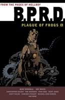 B.P.R.D.: Plague of Frogs 1 1595826750 Book Cover