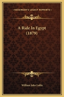 A Ride In Egypt 116454652X Book Cover