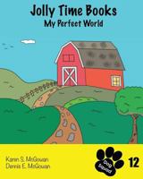 Jolly Time Books: My Perfect World 198412174X Book Cover