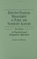 Effective Financial Management in Public and Nonprofit Agencies: A Practical and Integrative Approach 0899309259 Book Cover