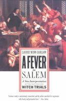 A Fever in Salem: A New Interpretation of the New England Witch Trials 1566633095 Book Cover
