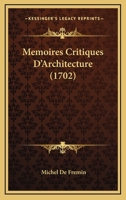 Memoires Critiques D'Architecture (1702) 1274993970 Book Cover