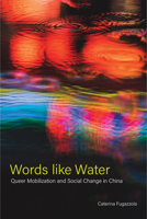 Words like Water: Queer Mobilization and Social Change in China 1439921466 Book Cover