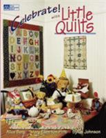 Celebrate! With Little Quilts 1564771083 Book Cover