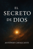 EL SECRETO DE DIOS: Soy lo que soy (Spanish Edition) B0G2SXRNGY Book Cover
