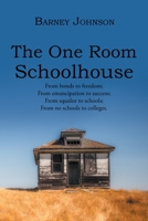 The One Room Schoolhouse 166243054X Book Cover