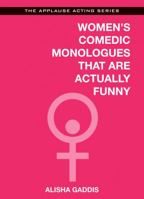 Women's Comedic Monologues That Are Actually Funny 1480360422 Book Cover