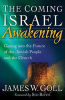 Coming Israel Awakening, The: Gazing into the Future of the Jewish People and the Church 0800794400 Book Cover