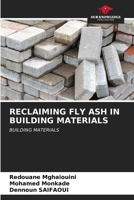 Reclaiming Fly Ash in Building Materials 6206920275 Book Cover