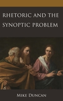 Rhetoric and the Synoptic Problem 1978713088 Book Cover