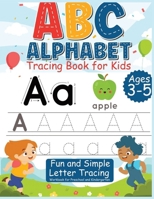 ABC alphabet tracing book for kids ages 3 - 5: Fun and Simple Letter Tracing Workbook for Preschool and Kindergarten B0G8HFPLTG Book Cover