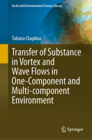 Transfer of Substance in Vortex and Wave Flows in One-Component and Multi-Component Environment 3031318552 Book Cover