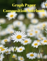 Graph Paper Composition Notebook: Grid Paper Notebook, Quad Ruled, Grid Composition Notebook for Math and Science Students 171608735X Book Cover