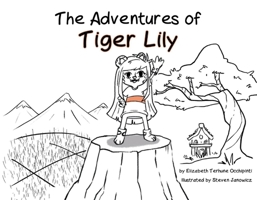 The Adventures of Tiger Lily 1667819151 Book Cover