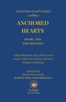 Anchored Hearts: Book One: The Meeting B0FR7T6FWN Book Cover