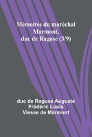 Mémoires du maréchal Marmont, duc de Raguse (3/9) (French Edition) 9361472267 Book Cover
