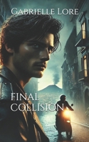 FINAL COLLISION B0F94C92GV Book Cover