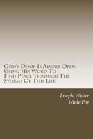 God's Door Is Always Open: Using His Word To Find Peace Through The Storms Of Life 1534794662 Book Cover