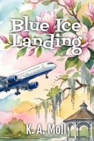 Blue Ice Landing: Book #1 in the Bed & Breakfast Series 1959316745 Book Cover