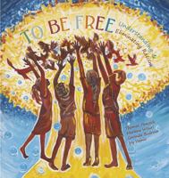 To Be Free: Understanding and Eliminating Racism 1890434809 Book Cover