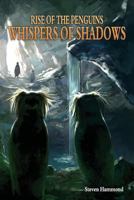 Whispers of Shadows: The Rise of the Penguins Saga 0692273999 Book Cover