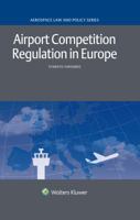 Airport Competition Regulation in Europe 9041168311 Book Cover
