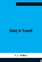 Delay In Transit 9354755550 Book Cover
