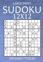 Large Print Sudoku 12x12 - 100 Hard Puzzles: Vey Difficult Sudoku Variant - Different Style of Sudoku Puzzle Book for Adults B08VCJ1R5C Book Cover