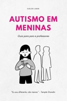 Autismo em meninas: guia para pais e professores (Portuguese Edition) B0FND4H6HZ Book Cover