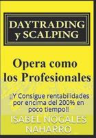 Daytrading Y Scalping: ��y Consigue Rentabilidades Por Encima del 200% En Poco Tiempo!! 1521505926 Book Cover